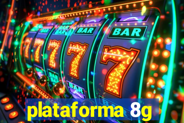 plataforma 8g